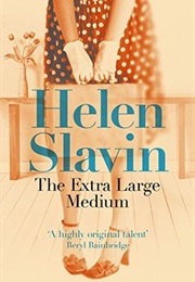 The Extra Large Medium (Helen Slavin)