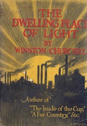 The Dwelling-Place of Light (Winston Churchill)