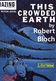 This Crowded Earth (Robert Bloch)