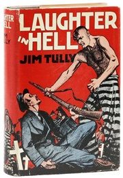 Laughter in Hell (Jim Tully)
