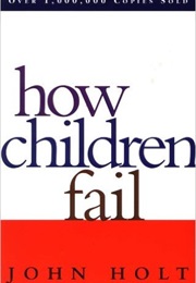 How Children Fail (John Holt)