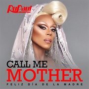RuPaul - Call Me Mother