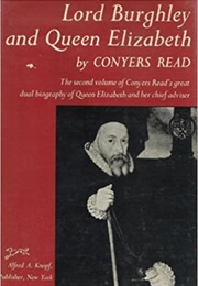 Lord Burghley and Queen Elizabeth (Conyers Read)
