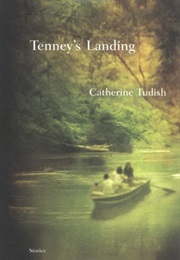 Tenney's Landing (Catherine Tudish)