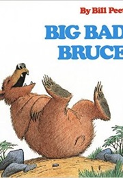 Big Bad Bruce (Bill Pete)