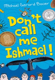 Don&#39;t Call Me Ishmael (Michael Gerard Bauer)