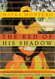 The Red of His Shadow (Mayra Montero)