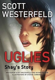 Uglies: Shay&#39;s Story (Scott Westerfeld)
