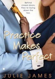 Practice Makes Perfect (Julie James)