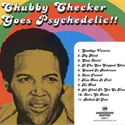 Chubby Checker Goes Psychedelic (Chubby Checker, 1971)