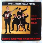 You&#39;ll Never Walk Alone - Gerry &amp; the Pacemakers