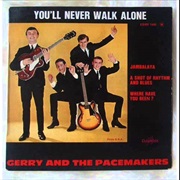 You'll Never Walk Alone - Gerry & the Pacemakers