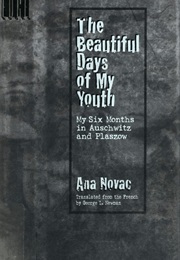 The Beautiful Days of My Youth (Ana Novac)