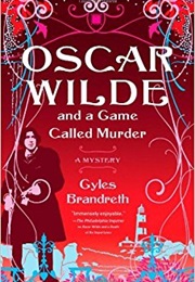 Oscar Wilde and a Game Called Murder (Gyles Brandreth)