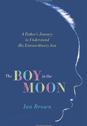 The Boy in the Moon (Ian Brown)