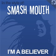 I&#39;m a Believer by Smash Mouth