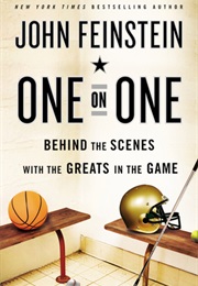 One on One: Behind the Scenes With the Greats of the Game (John Feinstein)