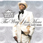 The Way You Move - Outkast