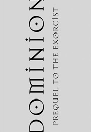 Dominion - Prequel to the Exorcist (2005)