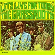Let's Live for Today - The Grassroots