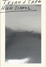 High School (Tegan and Sara)