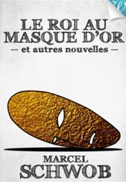 Le Roi Au Masque D&#39;Or