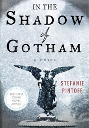 In the Shadow of Gotham (Stefanie Pintoff)
