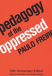 The Pedagogy of the Oppressed (Paulo Freire)