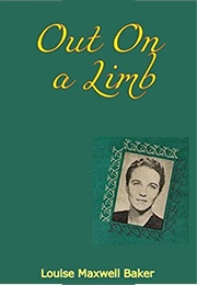 Out on a Limb (Louise Baker)