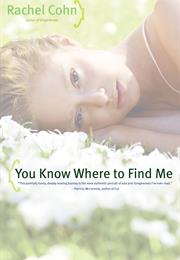 You Know Where to Find Me