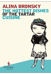 The Achmetown (The Hottest Dishes of the Tartar Cuisine) (Alina Bronsky)