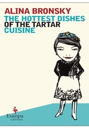 The Achmetown (The Hottest Dishes of the Tartar Cuisine) (Alina Bronsky)