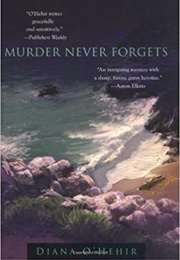 Murder Never Forgets (Diana O&#39;Hehir)