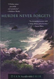 Murder Never Forgets (Diana O'Hehir)