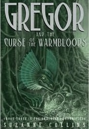 Gregor and the Curse of the Warmbloods (Suzanne Collins)