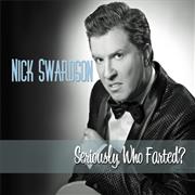 Seriously, Who Farted? - Nick Swardson