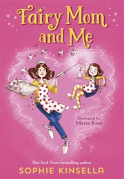 Fairy Mom and Me (Sophie Kinsella)