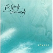 Love Spirals Downwards- Idylls