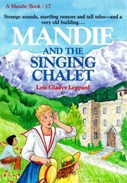 Mandie and the Singing Chalet (Lois Gladys Leppard)