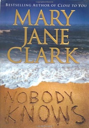 Nobody Knows (Mary Jane Clark)