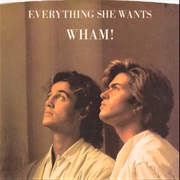 Everything She Wants - Wham!