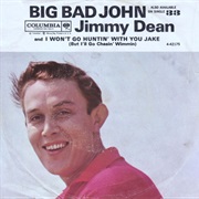 Big Bad John by Jimmy Dean