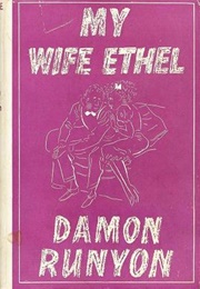 My Wife Ethel (Damon Runyon)