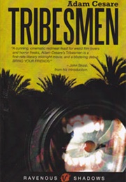 Tribesmen (Adam Cesare)