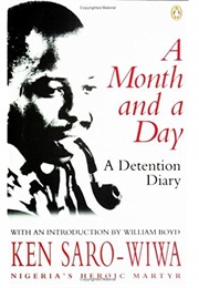 A Month and a Day: A Detention Diary (Ken Saro-Wiwa)