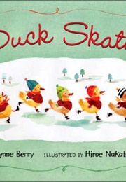 Duck Skates (Lynne Berry)