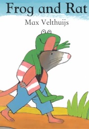 Frog and Rat (Max Velthuijs)
