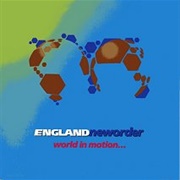 World in Motion - Englandneworder