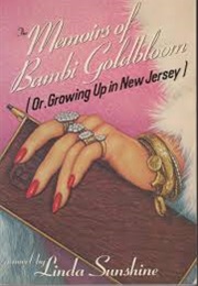 The Memoirs of Bambi Goldbloom: Or Growing Up in New Jersey (Linda Sunshine)