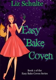 Easy Bake Coven (Liz Schulte)